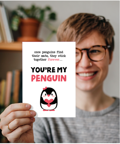 Valentines Anniversary Card Once Penguins Find their Mate You are My Penguin