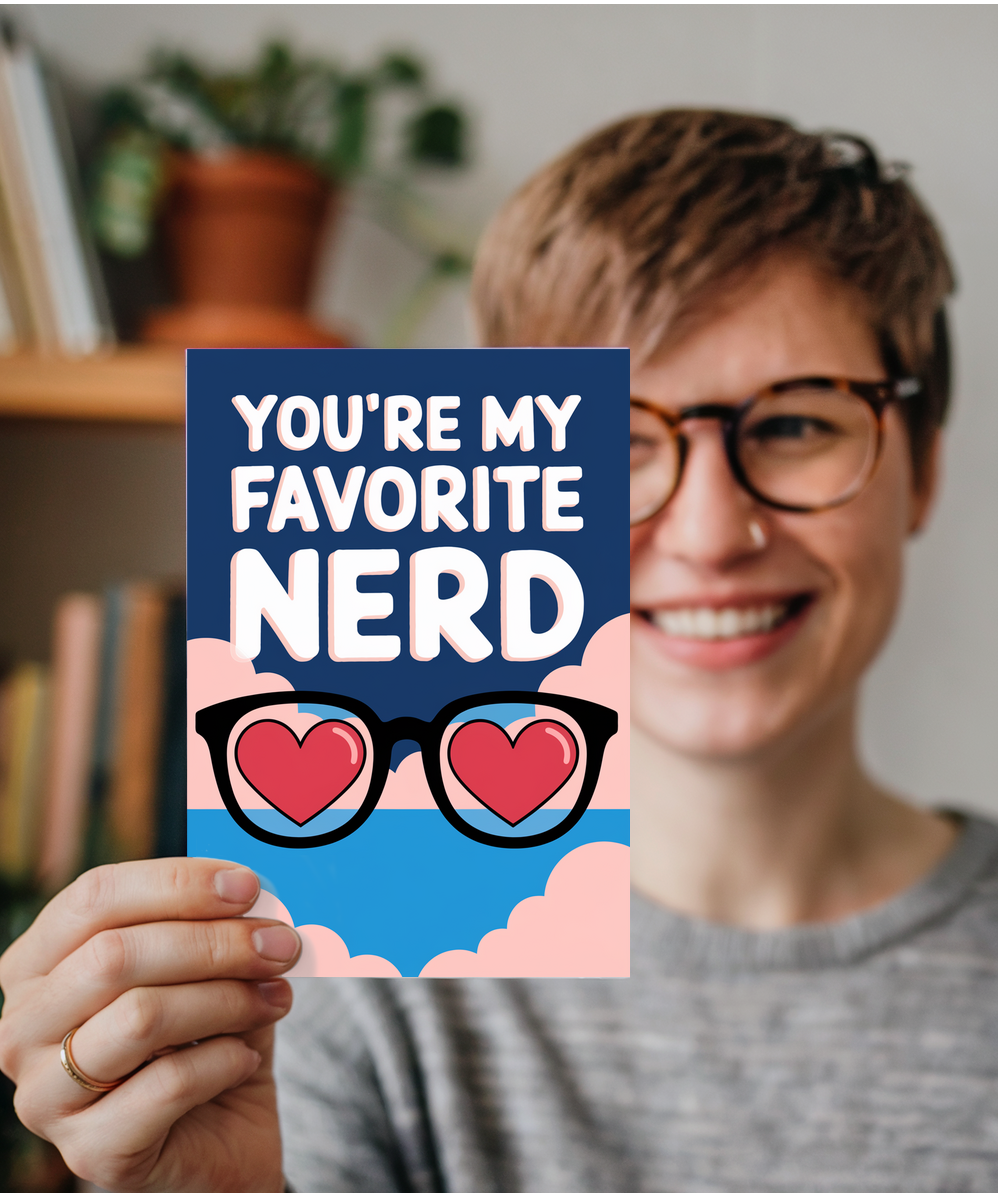You’re my favorite nerd Greeting Card