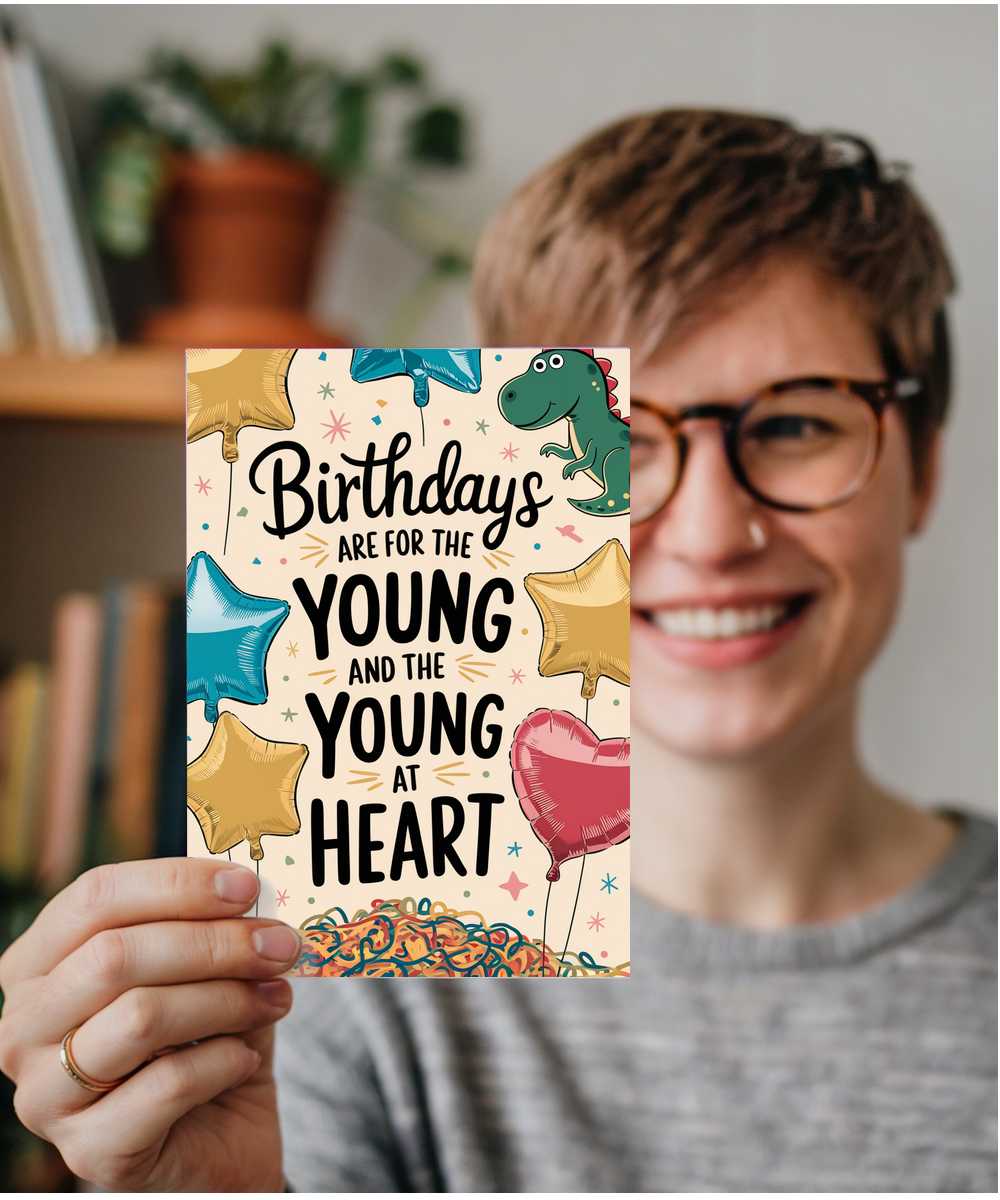 Birthdays Are for the Young and the Young at Heart