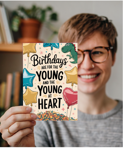 Birthdays Are for the Young and the Young at Heart