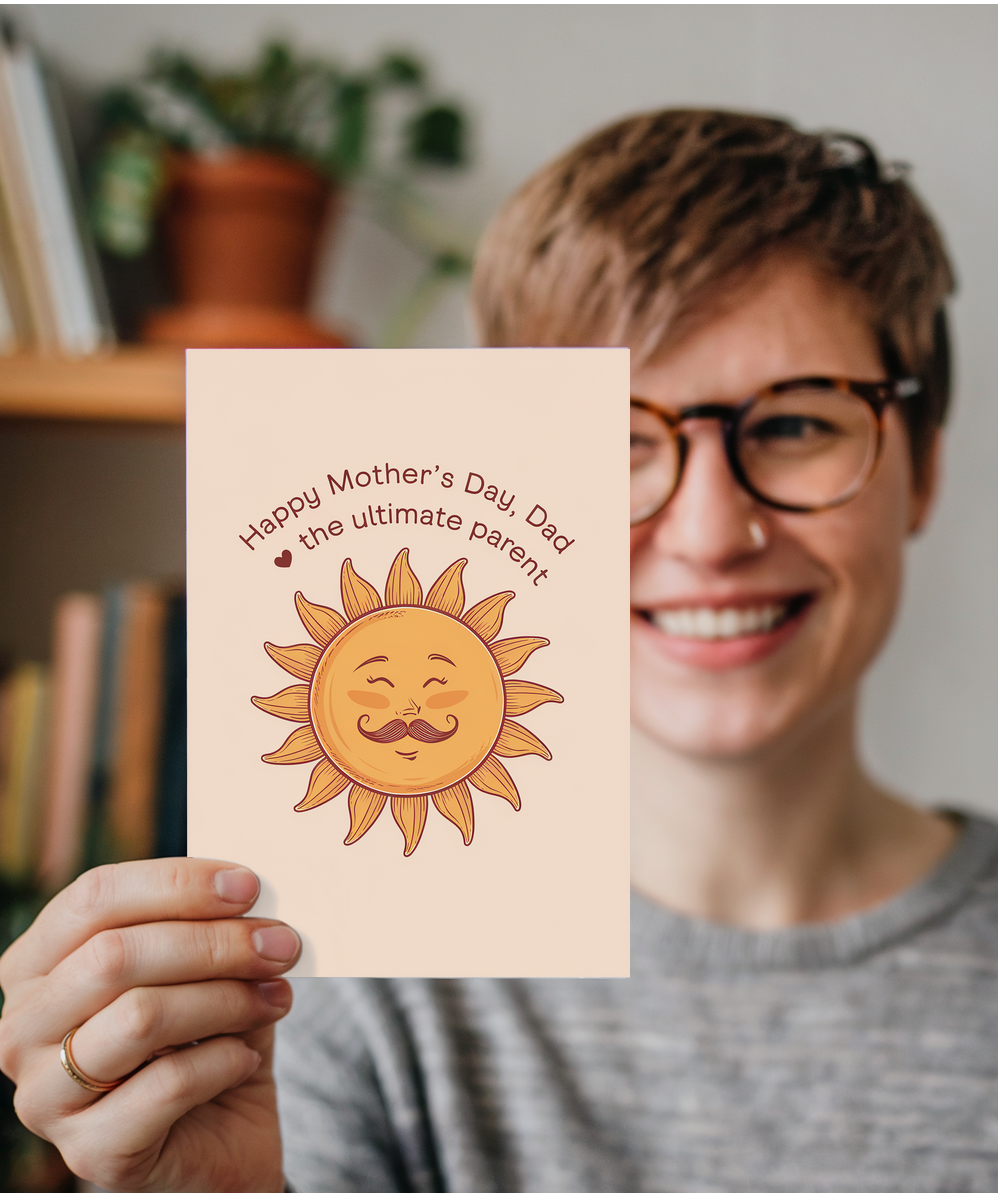 Happy Mother's Day Dad Card The Ultimate Parent daddy