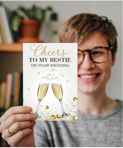 Cheers to my bestie on your wedding