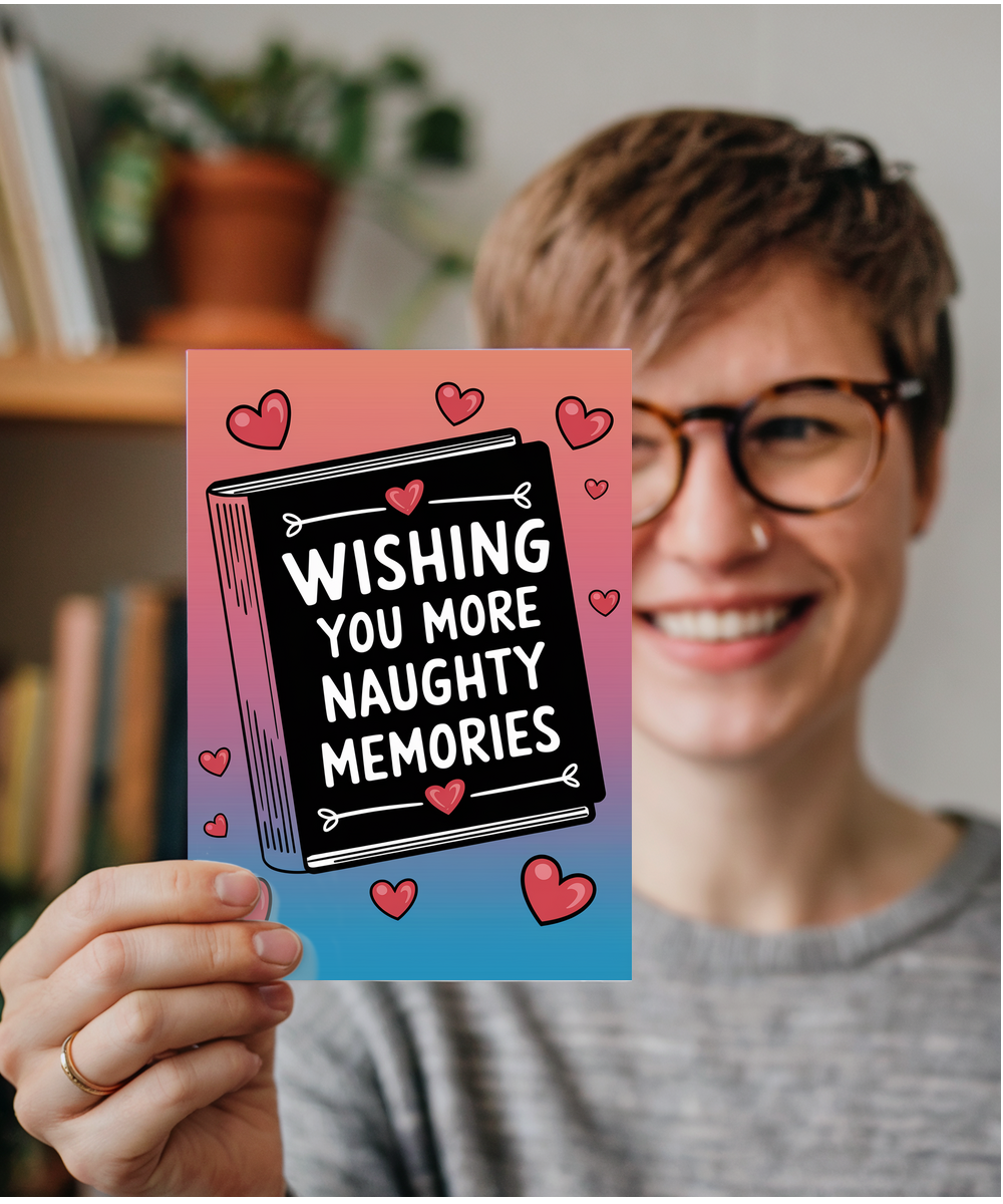 Wishing You More Naughty Memories
