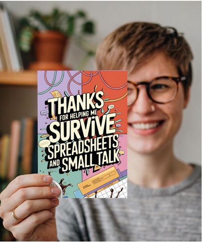 Thanks for helping me survive spreadsheets and small talk
