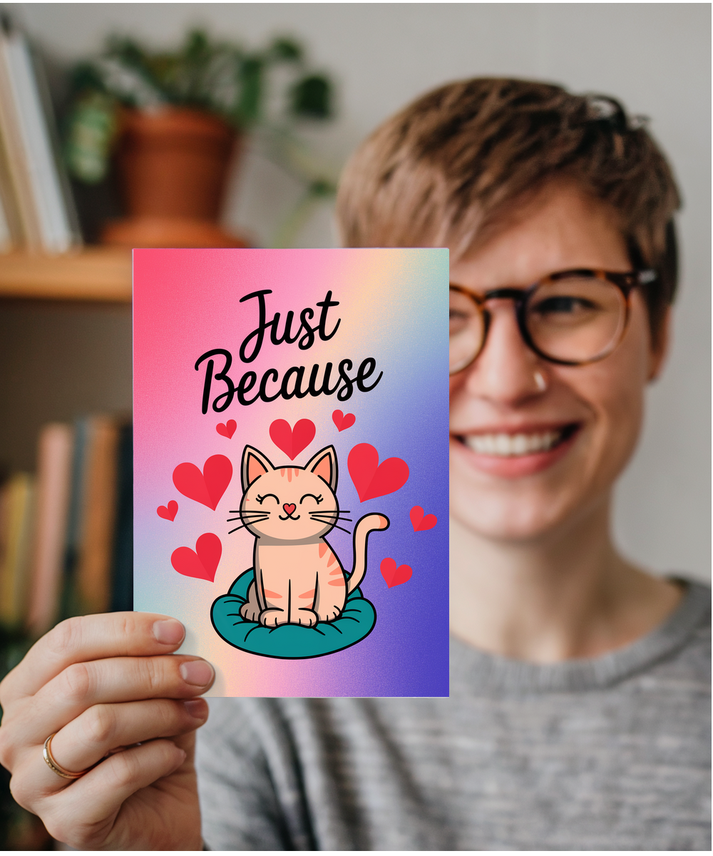 Just Because - Cat with a Heart