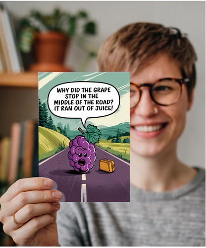 Why did the grape stop in the middle of the road? It ran out of juice!