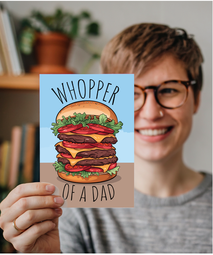 Fathers day Whopper of a dad