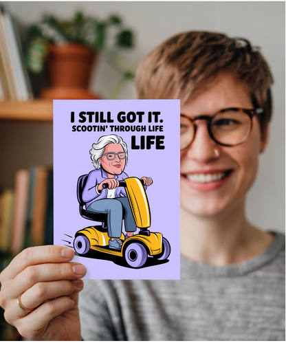 Funny Birthday Card I Still Got It – Scootin' Through Life