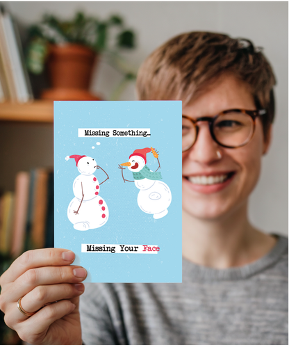 Funny Christmas Card Missing a Loved One Missing Your Face Snoman Joke