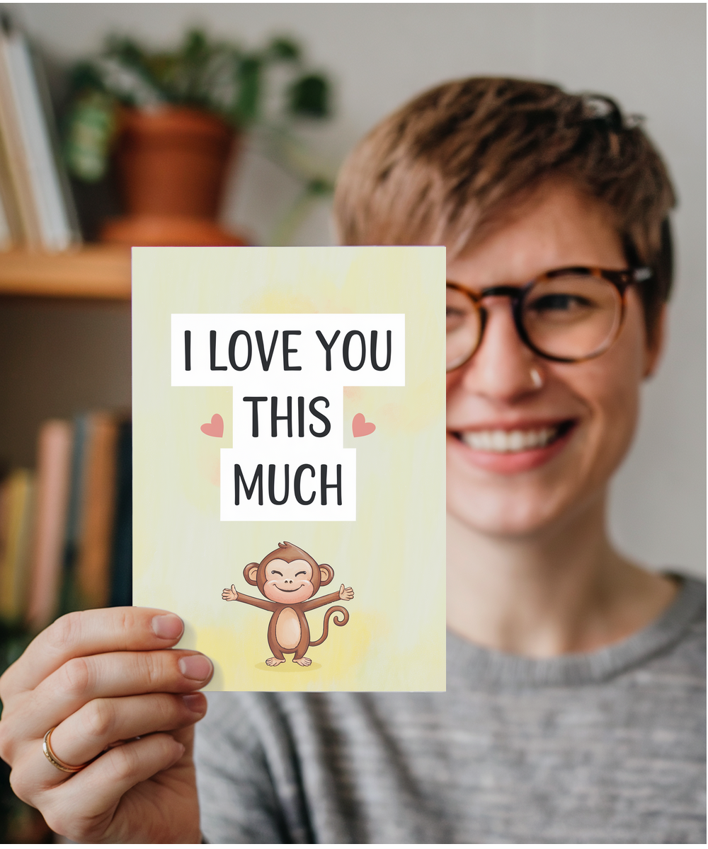 Valentines Day Card I Love you this much Monkey