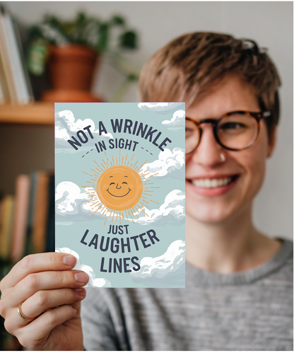 Not a Wrinkle in Sight Just Laughter Lines
