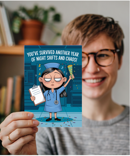 Nurse Birthday Card You’ve Survived Another Year of Night Shifts and Chaos!