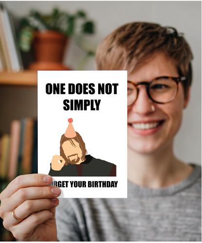 One Does Not Simply Forget Your Birthday