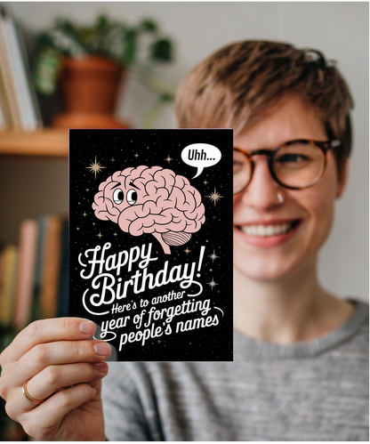 Happy Birthday Another Year of Forgetting People’s Names