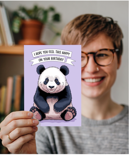 I hope you feel this happy on your birthday Panda Birthday card