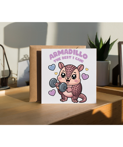 Armadillo the best I can