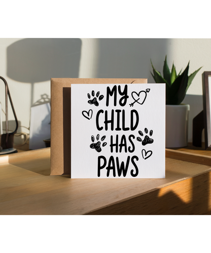 My Child Has Paws for Dog and Cat Pet Owner