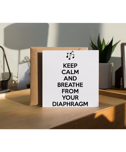 Keep calm and breathe from your diaphragm