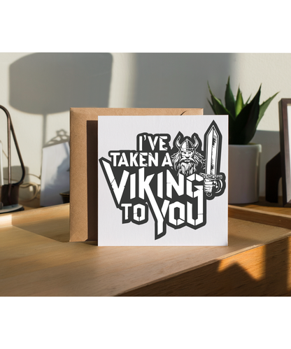 I've taken a Viking to you