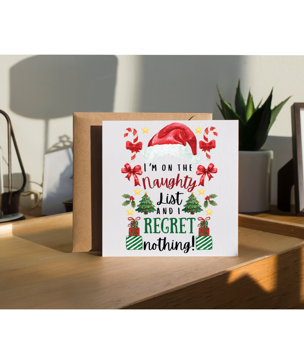 Christmas I'm on the naughty list and regret nothing