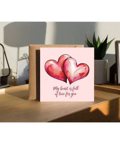My Heart is Full of Love for You Valentines Day Card for her