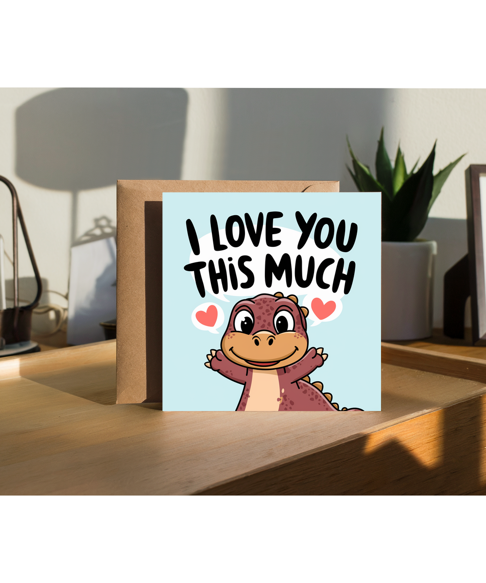 Valentines Day Card I Love you this much hadrosaur
