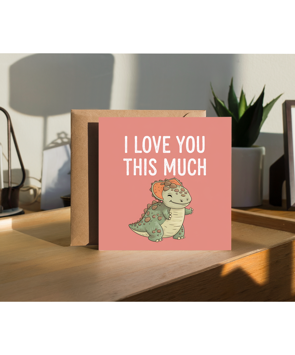 Valentines Day Card I Love you this much dino smile