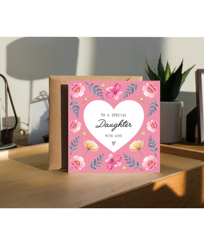 To a Special Daughter Birthday Card with Love and Painted Flowers