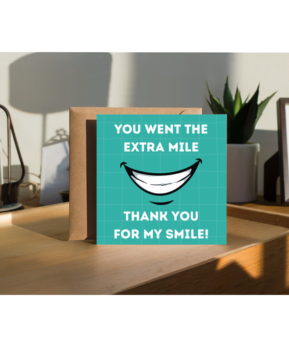 you went the extra mile, thank you for my smile