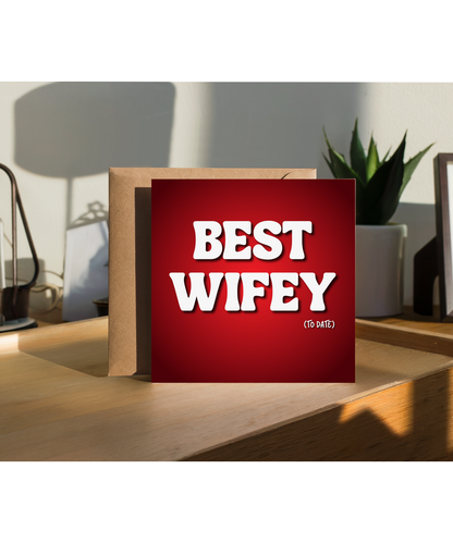 best wifey, to date