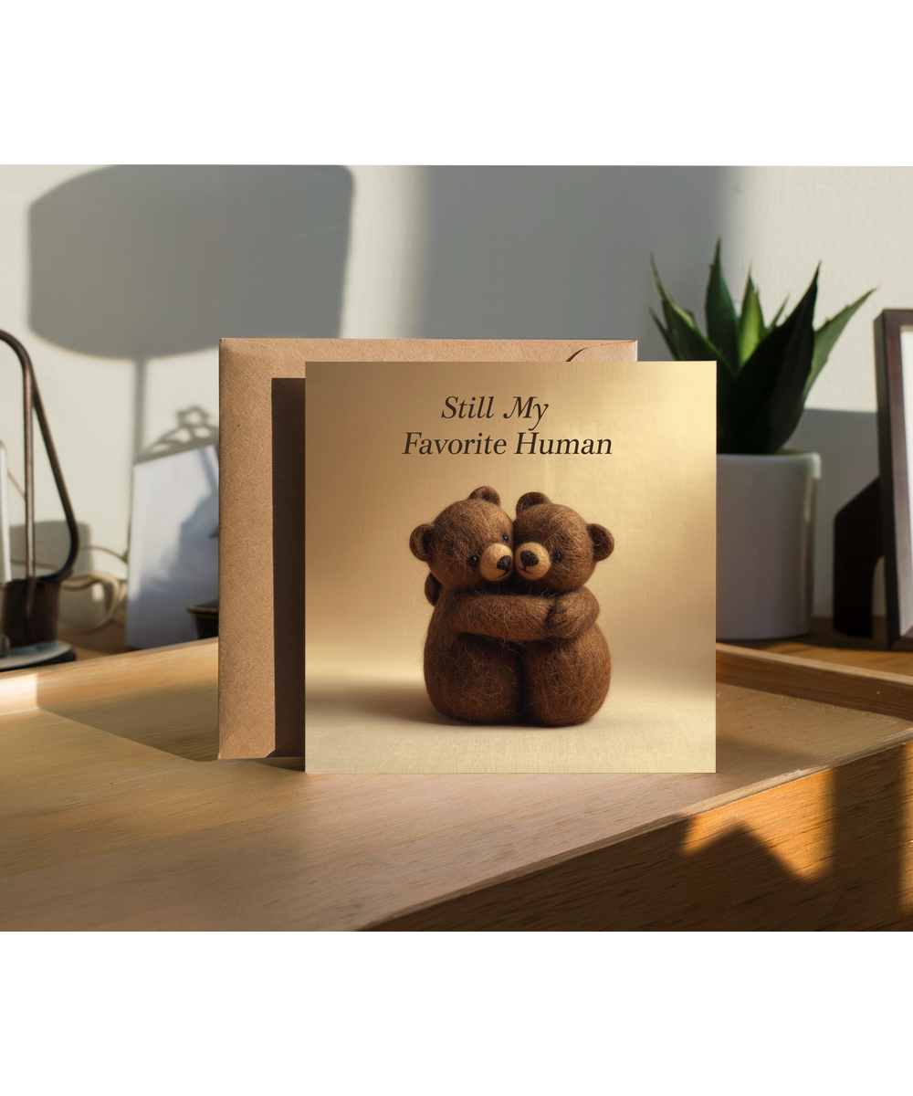 2D felt style bear anniversary still my favourite human