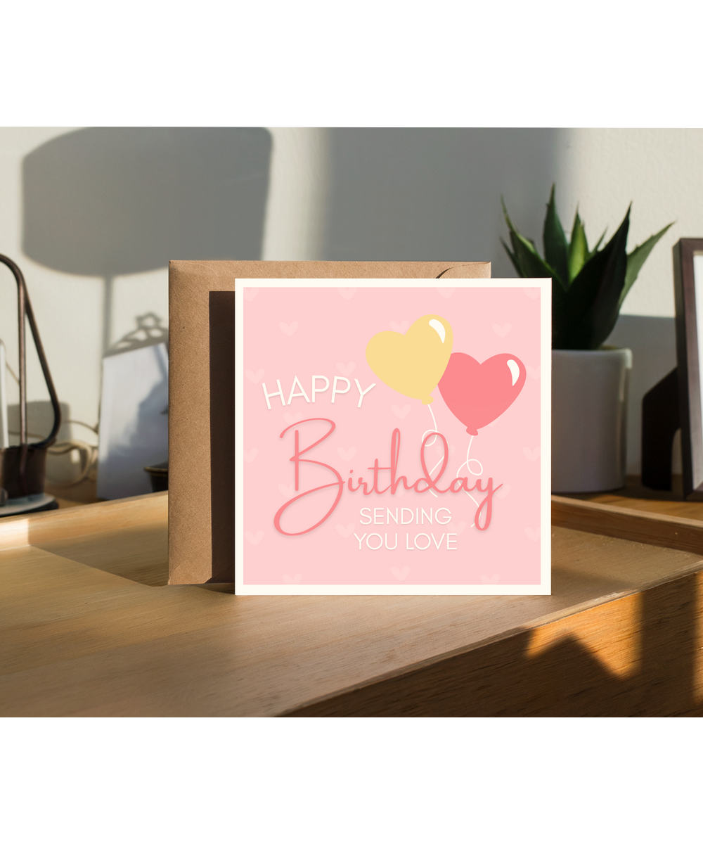 Happy Birthday card sending you love heart balloon