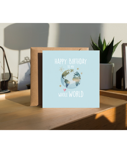 My Whole World Birthday Card Cute Illustration for Mummy Daddy Husband Wife