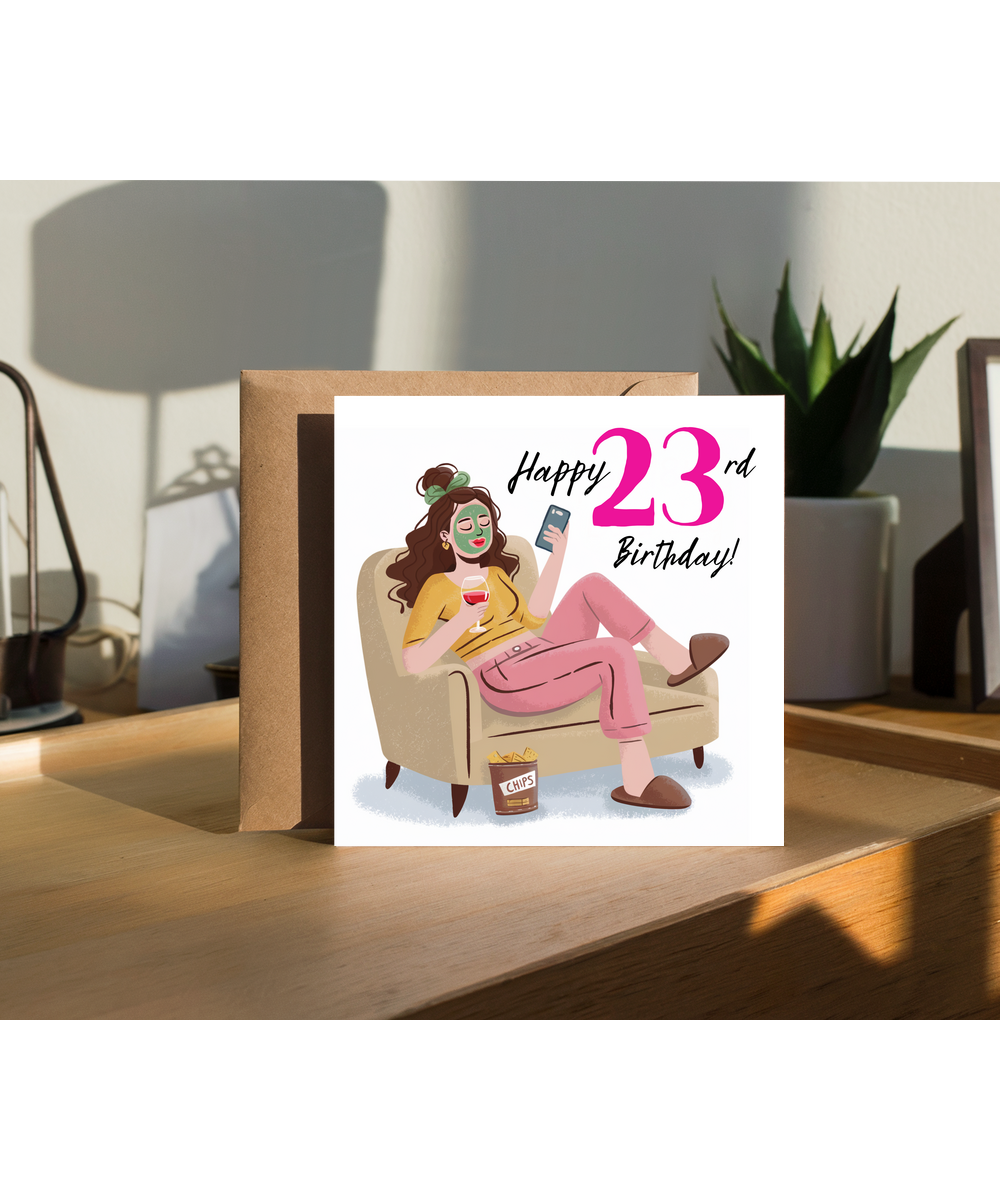 Happy 23rd Birthday Card for a Glamorous Relaxed Self Care Queen