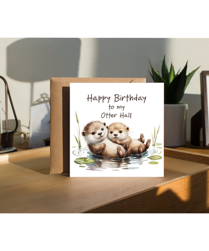 Happy Birthday Card to My Otter Half