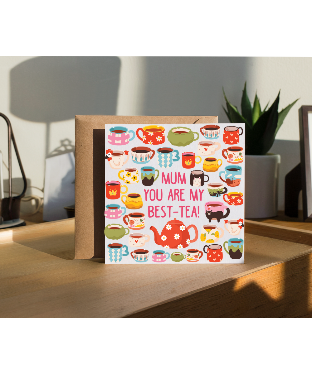 Mum you are my best-tea