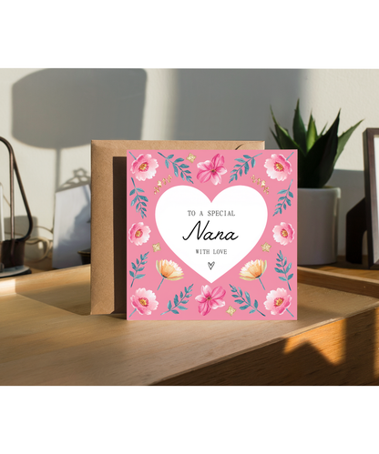 To a Special Nana Birthday Card with Love and Painted Flowers