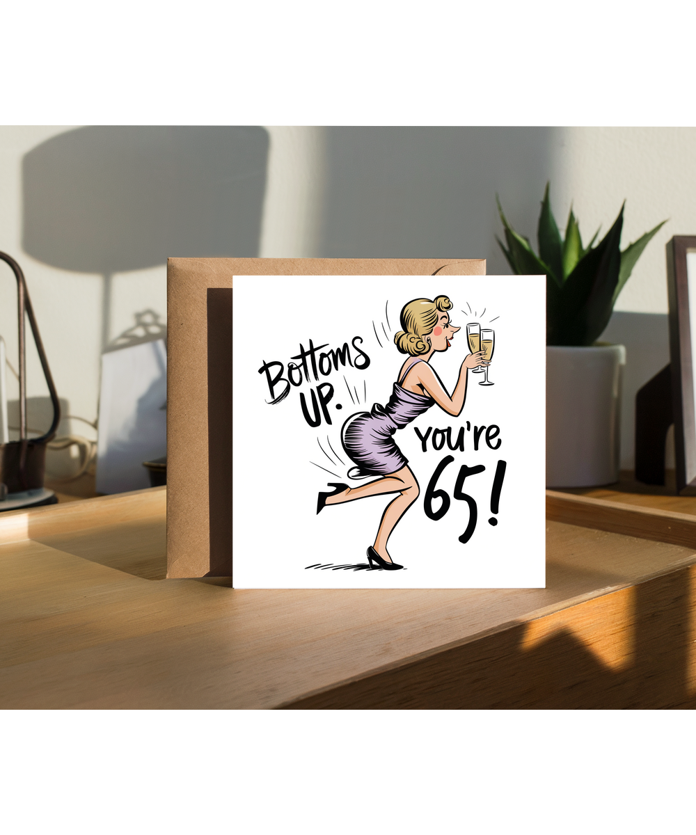 Funny 65th Birthday Card for Her Bottoms Up Youre Sixty Five and Fabulous