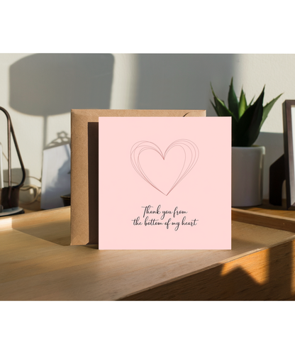 Thank You from the Bottom of My Heart Card
