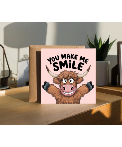 You Make Me Smile Card Highland Cow