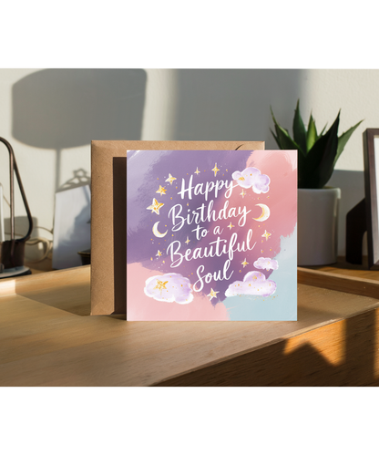 To a Beautiful Soul Birthday Card for Best Friend Sister Daughter Mother