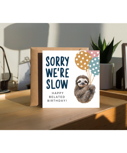 Belated Birthday Card Sorry We Are Slow Adorable Sloth