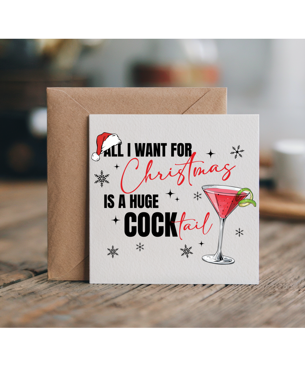 Rude Funny all i want for christmas is a cocktail