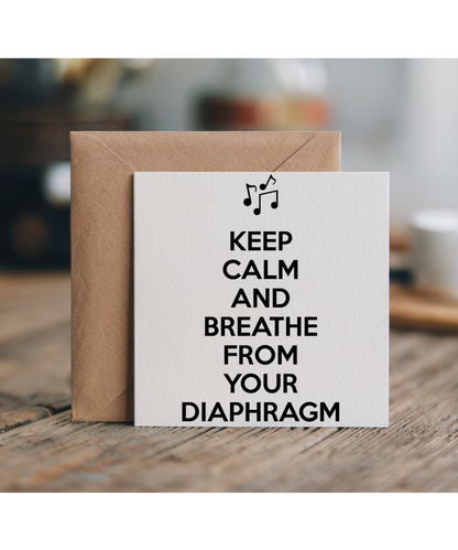 Keep calm and breathe from your diaphragm
