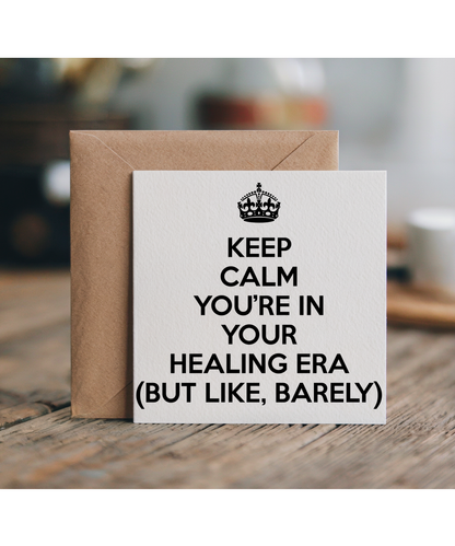 Keep Calm You’re in Your Healing Era (but like, barely)