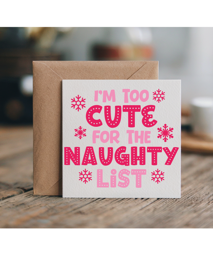 Funny Childrens Christmas Baby Girl Im Too Cute for the Naughty List for Her