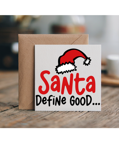 Cheeky Christmas Humour for Him or Her Santa Define Good