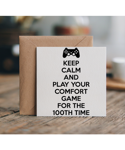 keep calm and play your comfort game for the 100th time