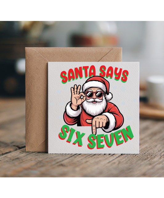 Santa says six seven