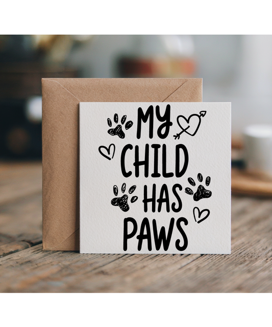 My Child Has Paws for Dog and Cat Pet Owner
